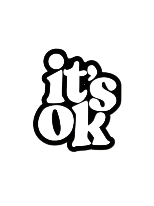 It's ok